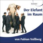 Der Elefant im Raum – Vertrieb für Unternehmenslenker 