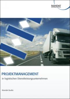 Projektmanagement in logistischen Dienstleistungsunternehmen 