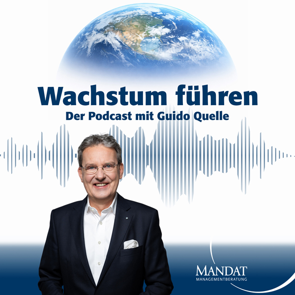Podcast-Cover "Wachstum führen - der Podcast mit Guido Quelle"
